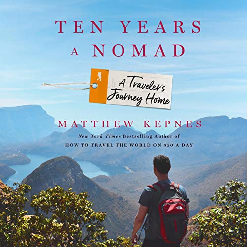 Ten Years a Nomad: A Traveler's Journey Home audiobook cover