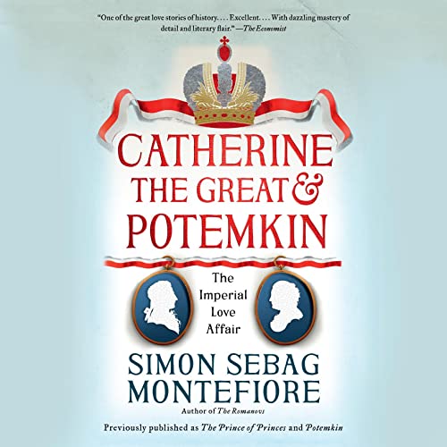 Catherine the Great & Potemkin: The Imperial Love Affair audiobook cover