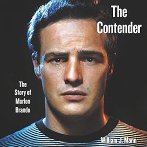 The Contender: The Story of Marlon Brando audiobook cover