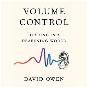 Volume Control: Hearing in a Deafening World audiobook cover