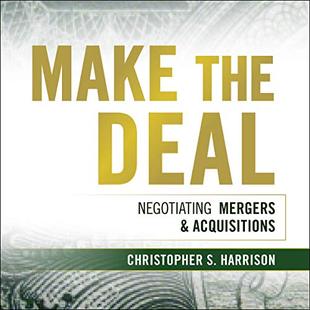Make the Deal: Negotiating Mergers and Acquisitions audiobook cover