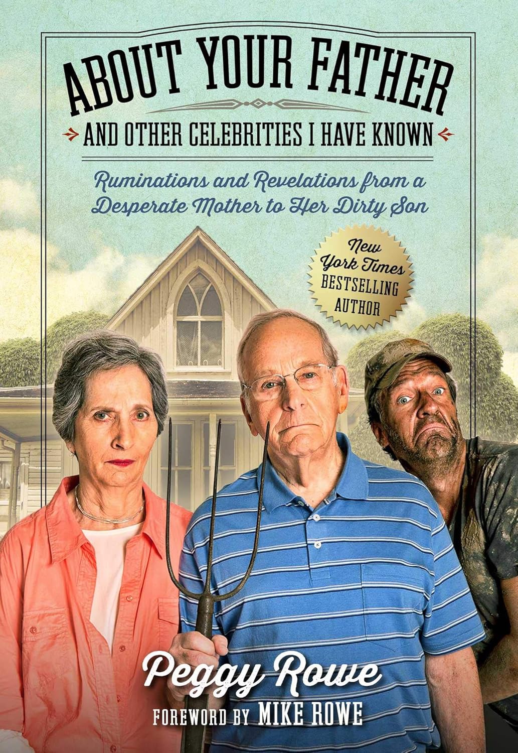 About Your Father and Other Celebrities I Have Known: Ruminations and Revelations from a Desperate Mother to Her Dirty Son audiobook cover
