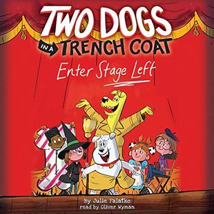 Two Dogs in a Trench Coat Enter Stage Left: Two Dogs in a Trench Coat, Book 4 audiobook cover