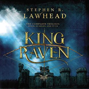 The Complete King Raven Trilogy: Hood, Scarlet, Tuck audiobook cover