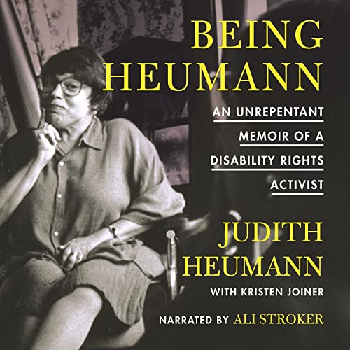 Being Heumann: An Unrepentant Memoir of a Disability Rights Activist audiobook cover