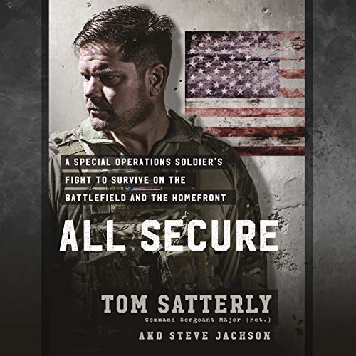 All Secure: A Special Operations Soldier's Fight to Survive on the Battlefield and the Homefront audiobook cover