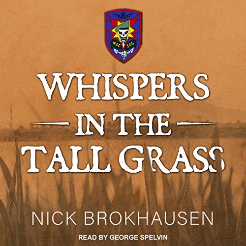 Whispers in the Tall Grass: Back Behind Enemy Lines with Macv-Sog audiobook cover