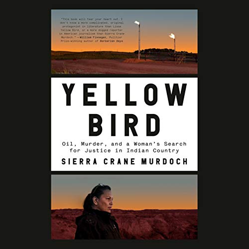 Yellow Bird: Oil, Murder, and a Woman's Search for Justice in Indian Country audiobook cover