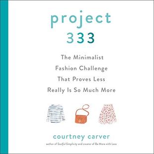 Project 333: The Minimalist Fashion Challenge That Proves Less Really Is So Much More audiobook cover