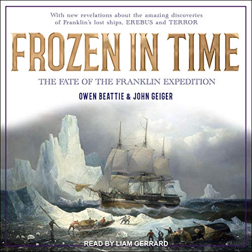 Frozen in Time: The Fate of the Franklin Expedition audiobook cover