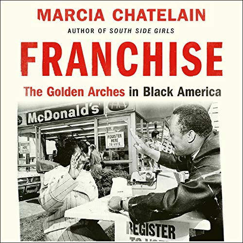 Franchise: The Golden Arches in Black America audiobook cover