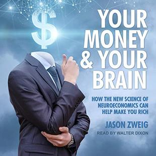 Your Money and Your Brain: How the New Science of Neuroeconomics Can Help Make You Rich audiobook cover