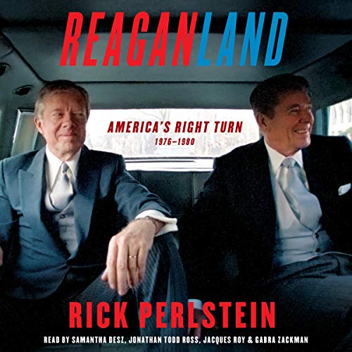Reaganland: America's Right Turn 1976-1980 audiobook cover