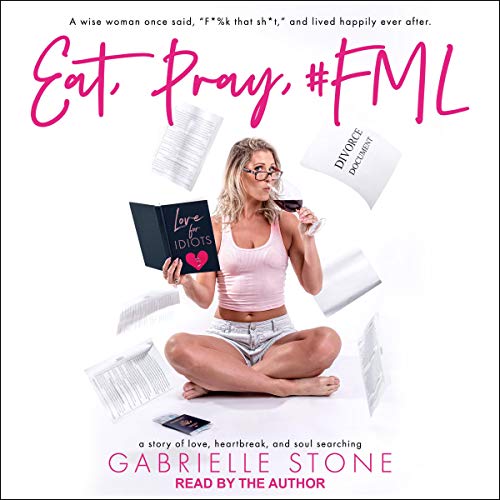 Eat, Pray, #FML audiobook cover