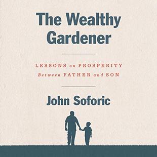 The Wealthy Gardener: Lessons on Prosperity Between Father and Son audiobook cover