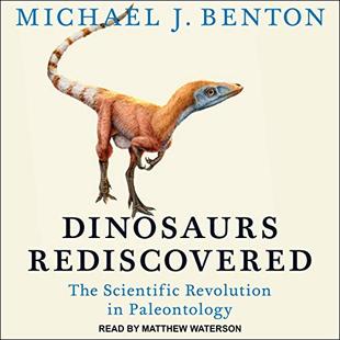 Dinosaurs Rediscovered: The Scientific Revolution in Paleontology audiobook cover