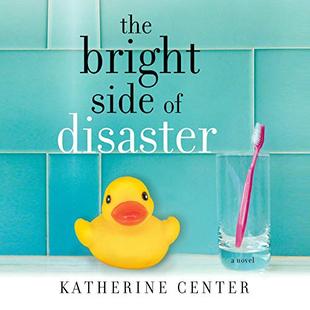 The Bright Side of Disaster: A Novel audiobook cover