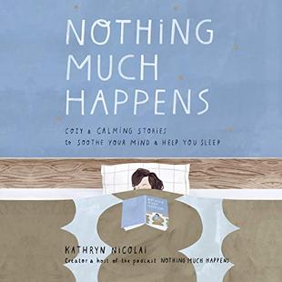 Nothing Much Happens: Cozy and Calming Stories to Soothe Your Mind and Help You Sleep audiobook cover
