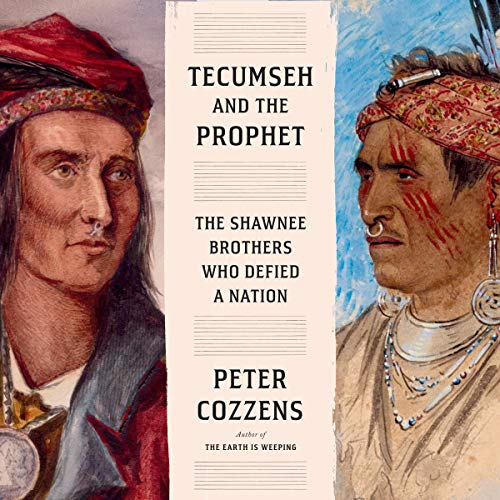 Tecumseh and the Prophet: The Shawnee Brothers Who Defied a Nation audiobook cover