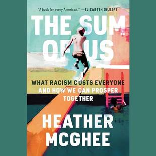 The Sum of Us: What Racism Costs Everyone and How We Can Prosper Together audiobook cover