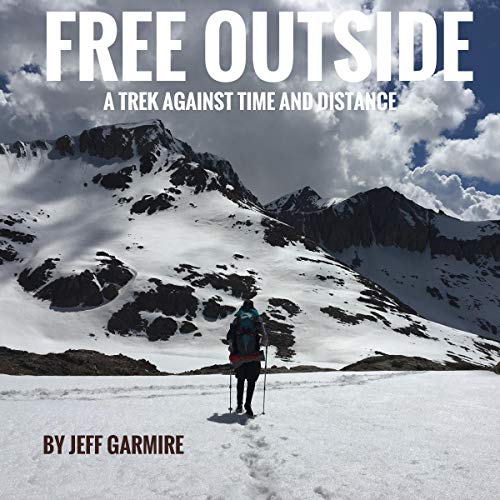 Free Outside: A Trek Against Time and Distance audiobook cover