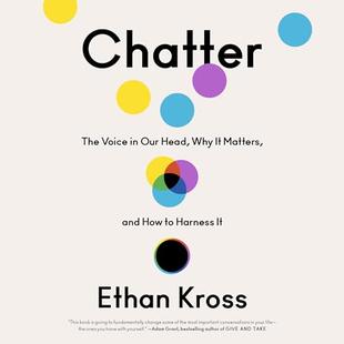 Chatter: The Voice in Our Head, Why It Matters, and How to Harness It audiobook cover