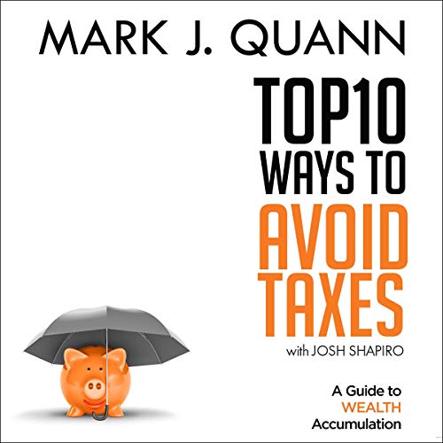 Top 10 Ways to Avoid Taxes: A Guide to Wealth Accumulation audiobook cover