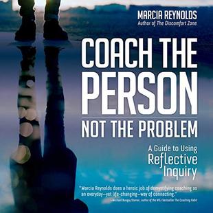 Coach the Person, Not the Problem: A Guide to Using Reflective Inquiry audiobook cover