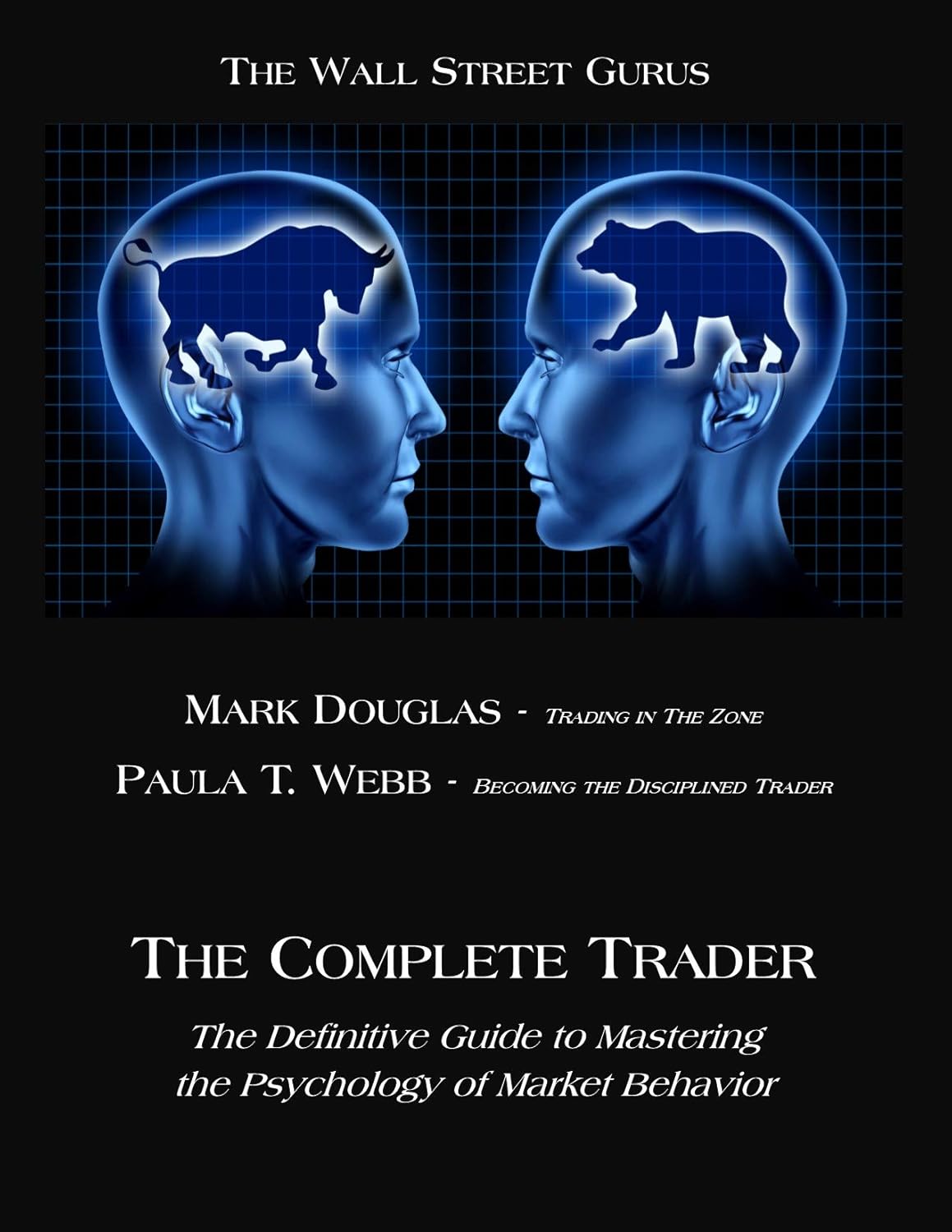 The Complete Trader: The Definitive Guide to Mastering the Psychology of Market Behavior audiobook cover