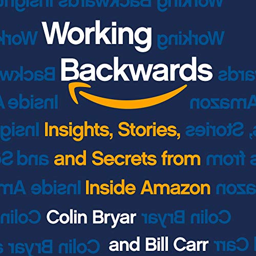 Working Backwards: Insights, Stories, and Secrets from Inside Amazon audiobook cover