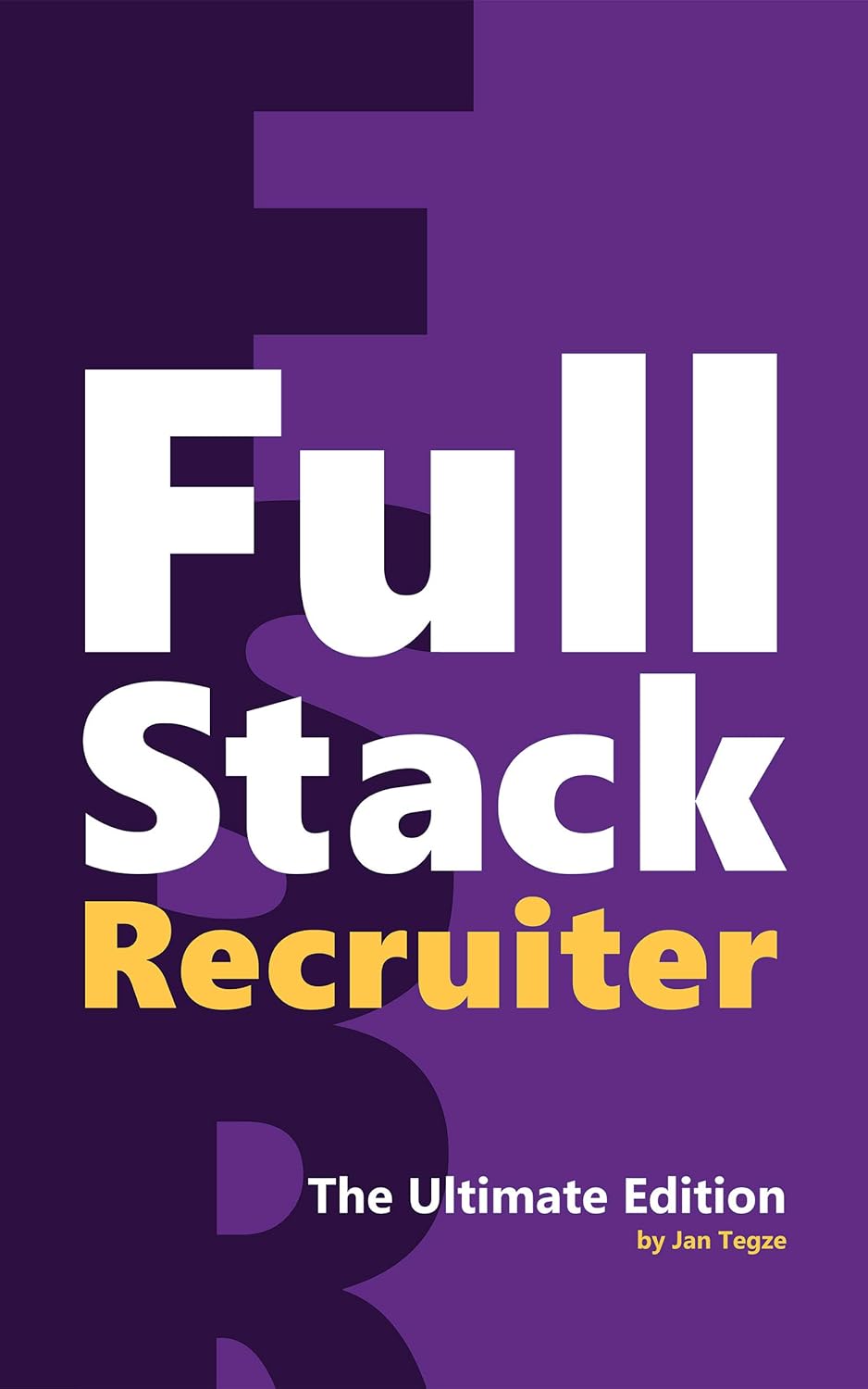 Full Stack Recruiter: The Ultimate Edition audiobook cover