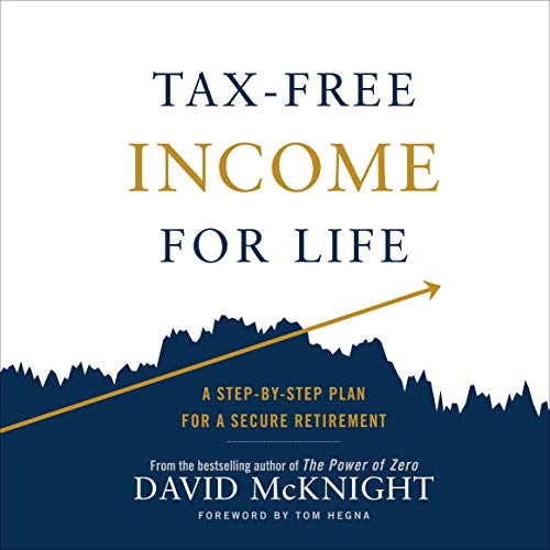 Tax-Free Income for Life: A Step-by-Step Plan for a Secure Retirement audiobook cover