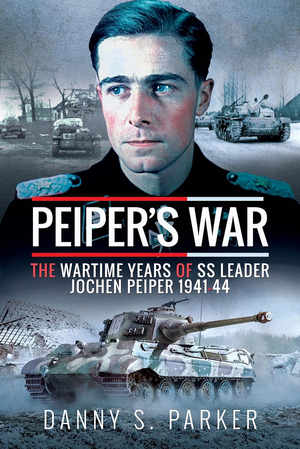 Peiper's War: The Wartime Years of SS Leader Jochen Peiper, 1941-44 audiobook cover