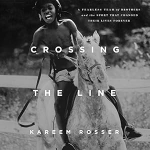 Crossing the Line: A Fearless Team of Brothers and the Sport That Changed Their Lives Forever audiobook cover