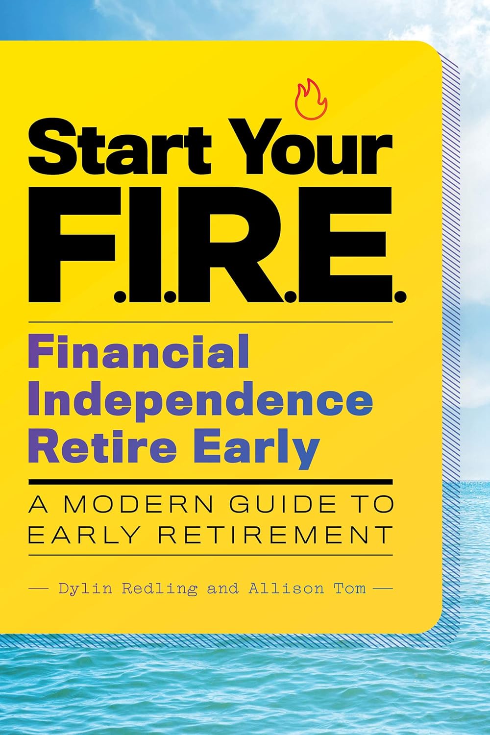 Start Your F.I.R.E. (Financial Independence Retire Early): A Modern Guide to Early Retirement audiobook cover
