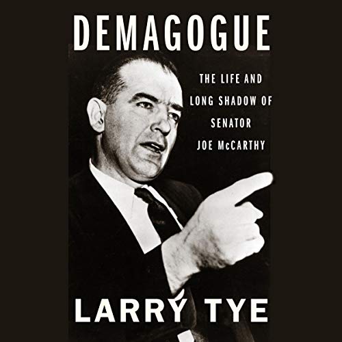 Demagogue: The Life and Long Shadow of Senator Joe McCarthy audiobook cover