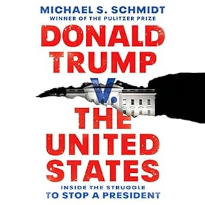 Donald Trump v. The United States: Inside the Struggle to Stop a President audiobook cover