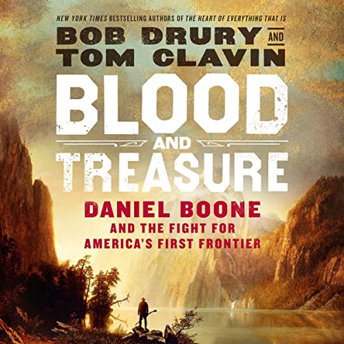 Blood and Treasure: Daniel Boone and the Fight for America's First Frontier audiobook cover