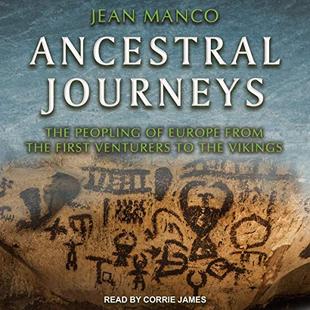 Ancestral Journeys: The Peopling of Europe from the First Venturers to the Vikings (Revised and Updated Edition) audiobook cover