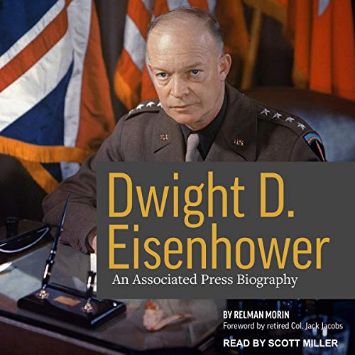 Dwight D. Eisenhower: An Associated Press Biography audiobook cover