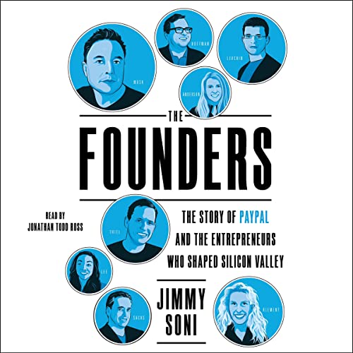 The Founders: The Story of Paypal and the Entrepreneurs Who Shaped Silicon Valley audiobook cover