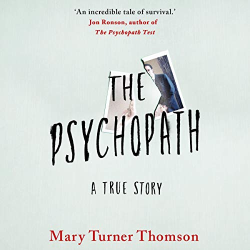 The Psychopath: A True Story audiobook cover