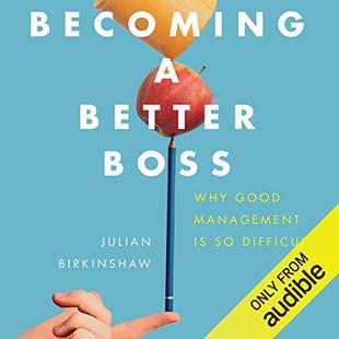 Becoming a Better Boss: Why Good Management Is so Difficult audiobook cover