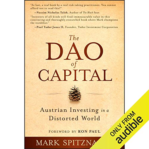 The Dao of Capital: Austrian Investing in a Distorted World audiobook cover