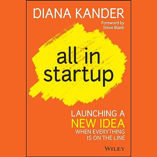 All In Startup: Launching a New Idea When Everything Is on the Line audiobook cover