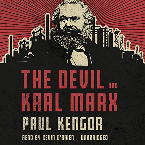 The Devil and Karl Marx: Communism's Long March of Death, Deception, and Infiltration audiobook cover