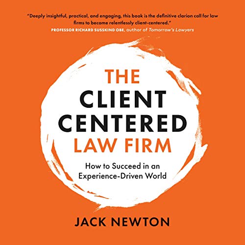 The Client-Centered Law Firm: How to Succeed in an Experience-Driven World audiobook cover