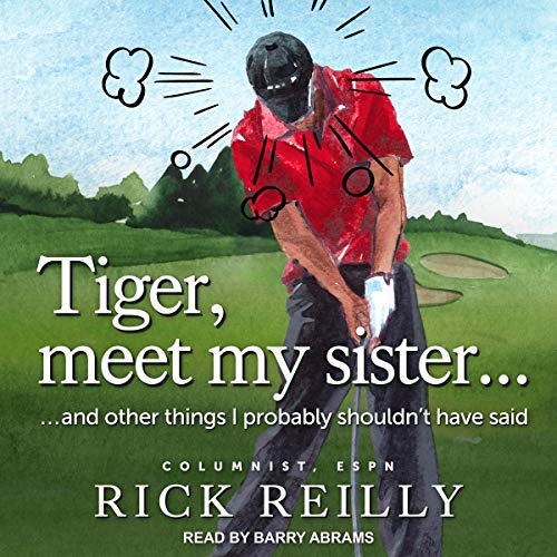 Tiger, Meet My Sister...: And Other Things I Probably Shouldn't Have Said audiobook cover