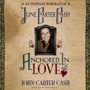 Anchored in Love: An Intimate Portrait of June Carter Cash audiobook cover