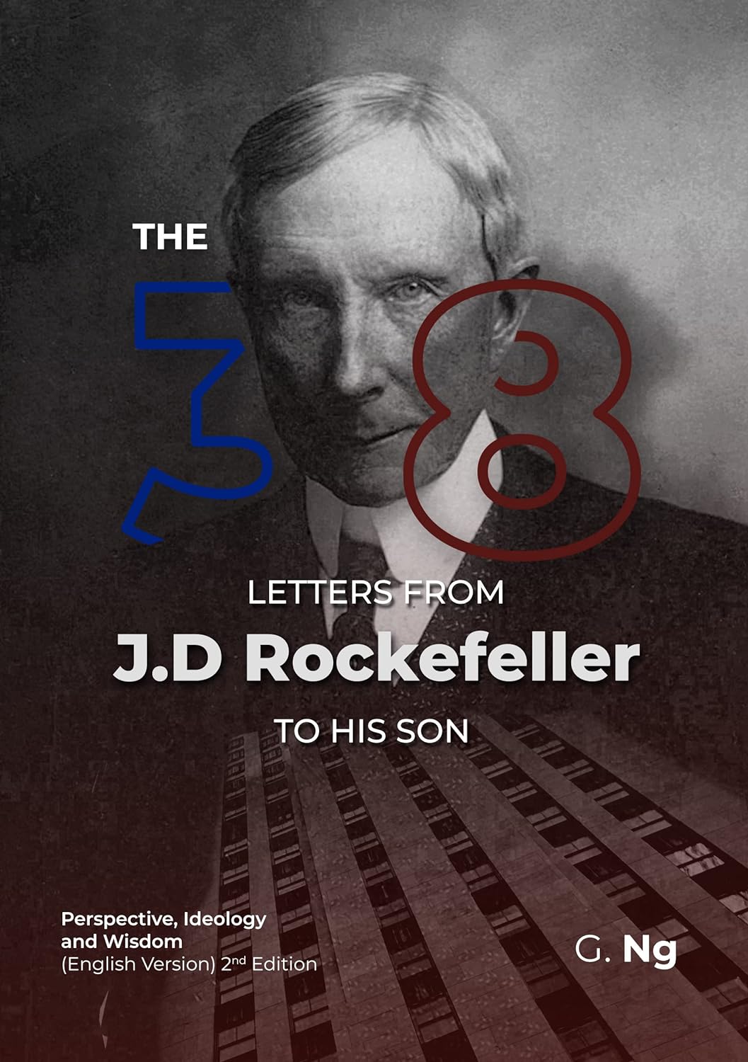The 38 Letters from J.D. Rockefeller to his son: Perspectives, Ideology, and Wisdom (English Version) 2nd Edition audiobook cover